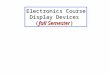 Electronics Course Display Devices  ( fall Semester )