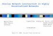 Overlay Network Construction in Highly Decentralized Networks