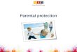 Parental protection
