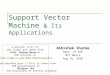 Support Vector Machine  & Its Applications