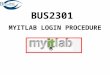 BUS2301  MYITLAB  LOGIN PROCEDURE