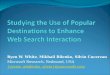 Studying the Use of Popular Destinations to Enhance  Web Search Interaction
