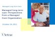 Managed long-term care: Perspectives from a Managed Care Organization