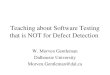 Teaching about Software Testing that is NOT for Defect Detection