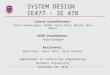 SYSTEM DESIGN  IE477 - IE 478