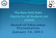 The New York State                Dignity for all Students Act                      (DASA)