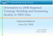 Orientation to 2008 Regional Training: Building and Sustaining Quality in NRS Data