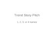 Trend Story Pitch