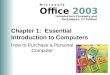 Chapter 1:  Essential Introduction to Computers