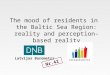 The mood of residents in the Baltic Sea Region: reality and perception-based reality