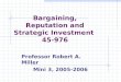 Bargaining, Reputation and Strategic Investment  45-976