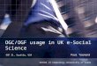 OGC/OGF usage in UK e-Social Science