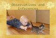 Observations and Inferences