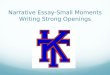 Narrative Essay-Small Moments Writing Strong Openings