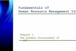 Chapter 1 The Dynamic Environment of HRM