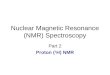 Nuclear Magnetic Resonance (NMR) Spectroscopy
