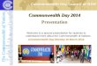 Commonwealth Day 2014 Presentation