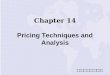 Chapter 14 Pricing Techniques and Analysis