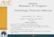 Alaska Measures  of Progress Technology  Director Webinar