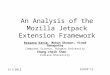 An Analysis of the Mozilla Jetpack Extension Framework