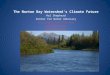 The Norton Bay Watershed’s  Climate  Future Hal Shepherd Center for Water Advocacy