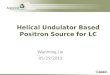 Helical  Undulator  Based Positron Source for LC