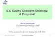 ILC Cavity Gradient Strategy,  A Proposal