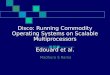 Disco: Running Commodity Operating Systems on Scalable Multiprocessors Edouard et al