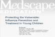 Protecting the Vulnerable: Influenza Prevention and Treatment in Young Children