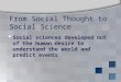 From Social Thought to Social Science