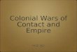 Colonial Wars of Contact and Empire