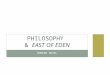 PHILOSOPHY  &  East  of Eden