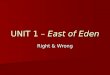 UNIT  1 –  East of Eden