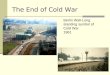 The End of Cold War
