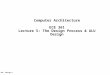 Computer Architecture ECE 361 Lecture 5: The Design Process & ALU Design