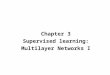 Chapter 3 Supervised learning: Multilayer Networks I