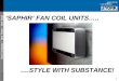 ‘SAPHIR’ FAN COIL UNITS….. ….STYLE WITH SUBSTANCE!