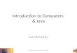 Introduction to Computers  & Java