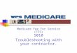 Medicare Fee For Service (FFS) 5010 Troubleshooting with your contractor