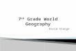 7 th  Grade World Geography