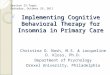 Implementing Cognitive Behavioral Therapy for Insomnia in Primary Care