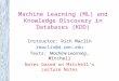 Machine Learning (ML) and Knowledge Discovery in Databases (KDD)