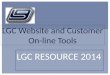 LGC Website  and  Customer On-line Tools