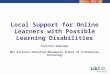 Local  Support for Online  Learners with Possible Learning Disabilities Torstein Rekkedal