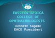 EASTERN AFRICA COLLEGE OF OPHTHALMOLOGISTS
