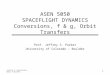 ASEN 5050 SPACEFLIGHT DYNAMICS Conversions, f & g, Orbit Transfers