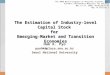 The Estimation of Industry-level Capital Stock  for  Emerging-Market and Transition Economies