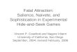 Fatal Attraction: Salience, Naivete, and Sophistication in Experimental Hide-and-Seek Games