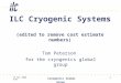 ILC Cryogenic Systems  (edited to remove cost estimate numbers)