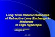 Long Term Clinical Outcomes of Refractive Lens Exchange in Moderate      to High Hyperopia